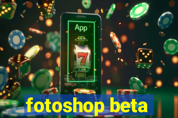 fotoshop beta